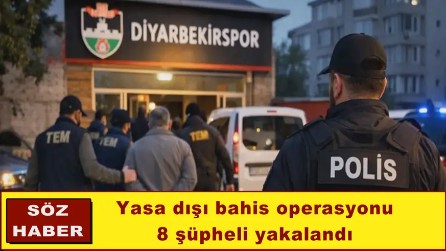 Yasa dışı bahis operasyonu 8 şüpheli yakalandı