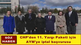 CHP'den 11. Yargı Paketi için AYM'ye iptal başvurusu