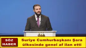Suriye Cumhurbaşkanı Şara ülkesinde genel af ilan etti