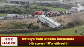 Antalya'daki otobüs kazasında  ölü sayısı 10'a yükseldi