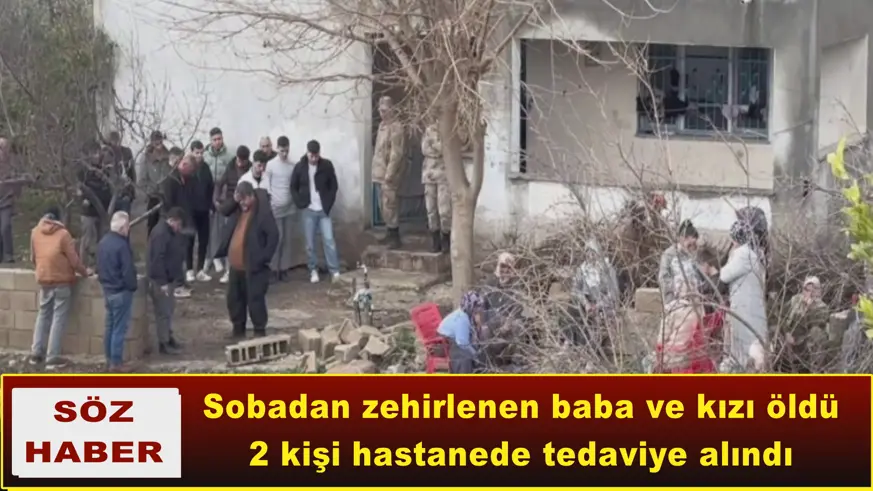 Sobadan zehirlenen baba ve kızı öldü
