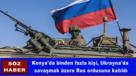 Kenya'da binden fazla kişi, Rus ordusuna katıldı