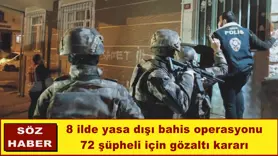 8 ilde yasa dışı bahis operasyonu