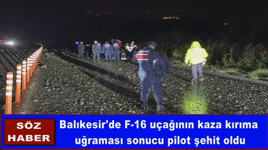 Balıkesir'de F-16 uçağının kaza kırıma uğraması
