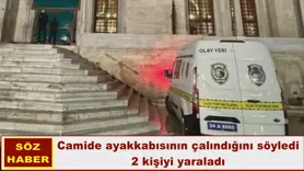 Camide ayakkabısının çalındığını söyledi
