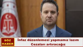 İnfaz düzenlemesi yapmamız lazım