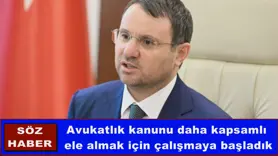 Avukatlık kanunu daha kapsamlı  ele almak için çalışmaya başladık