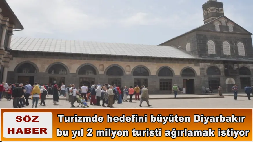 Diyarbakır bu yıl 2 milyon turisti ağırlamak istiyor