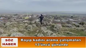 Kayıp kadını arama çalışmaları 13'üncü gününde