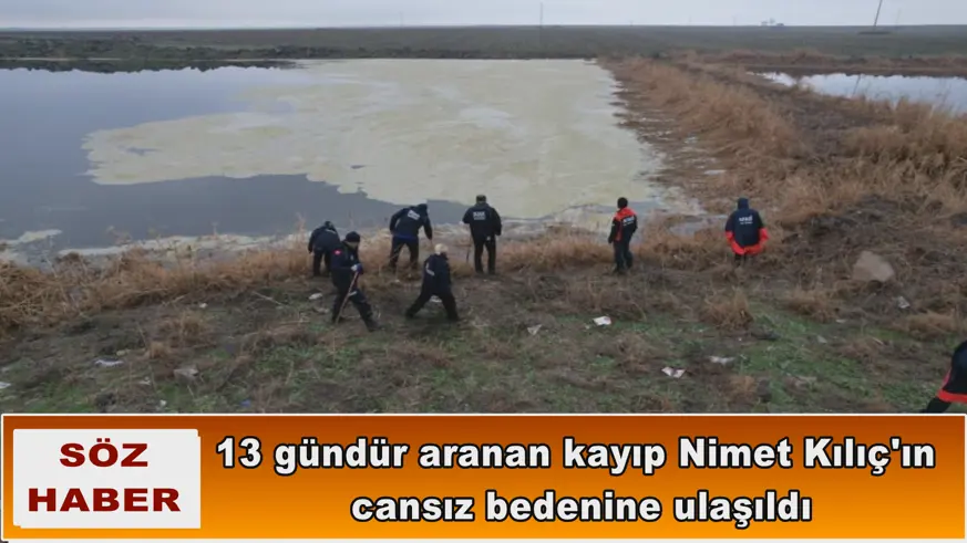 Kılıç'ın cansız bedenine ulaşıldı