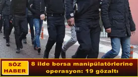 8 ilde borsa manipülatörlerine operasyon