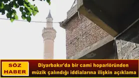 Diyarbakır'da bir cami hoparlöründen müzik çalındığı iddiaları