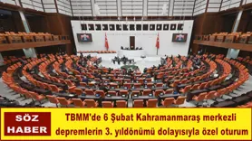 TBMM'de 6 Şubat depremleri için özel oturum