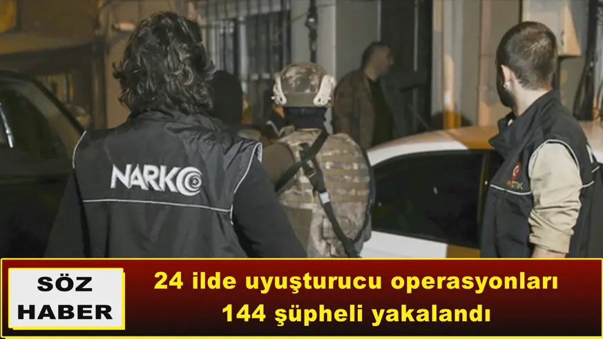 24 ilde uyuşturucu operasyonları